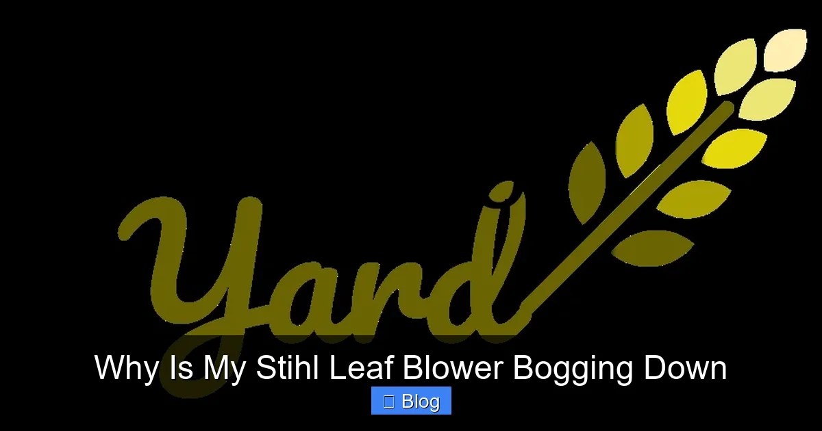 Why Is My Stihl Leaf Blower Bogging Down