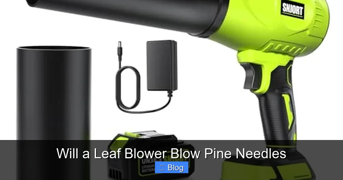Will a Leaf Blower Blow Pine Needles