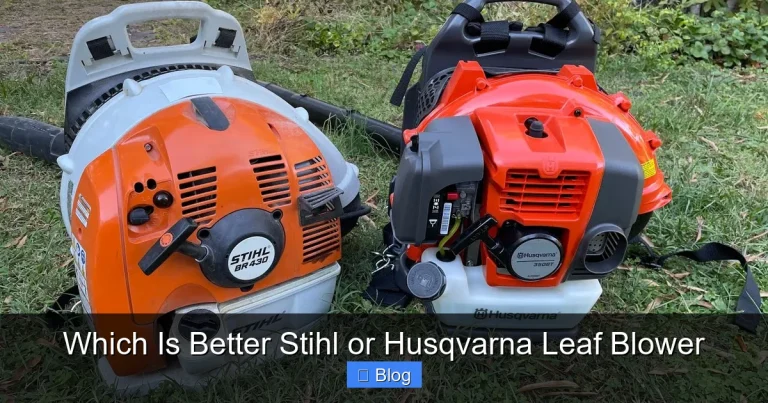 Which Is Better Stihl or Husqvarna Leaf Blower
