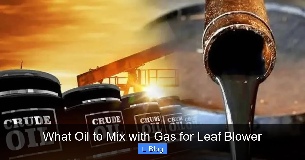 What Oil to Mix with Gas for Leaf Blower