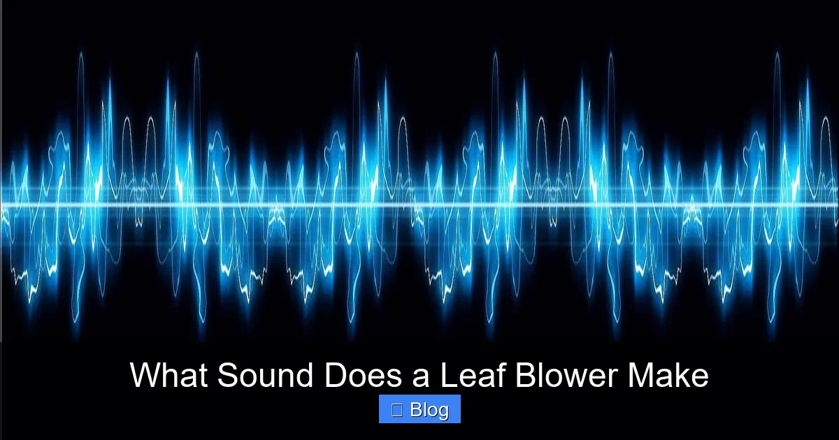 What Sound Does a Leaf Blower Make